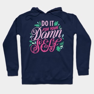 Do It for Yourself Hoodie